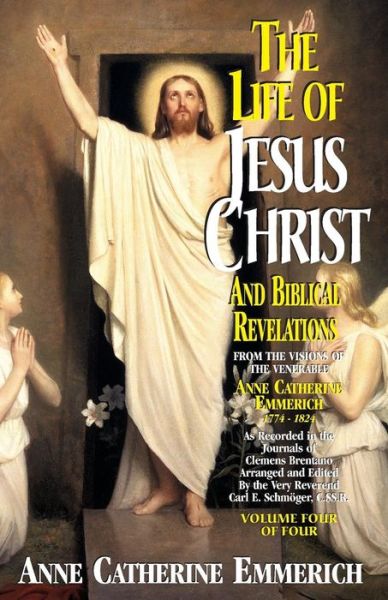 Cover for Anne Catherine Emmerich · Life of Jesus Christ and Biblical Revelations, Volume 4 (Paperback Book) (2009)