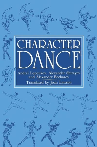 Character Dance - Andrei Lopoukov - Books - Dance Books Ltd - 9780903102902 - September 5, 2000