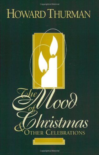 Cover for Howard Thurman · The Mood of Christmas &amp; Other Celebrations (Paperback Book) (2011)