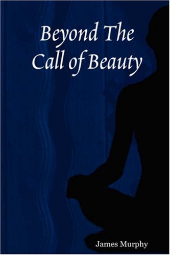 Beyond the Call of Beauty - James Murphy - Bücher - Avalanche - 9780955679902 - 7. Dezember 2007