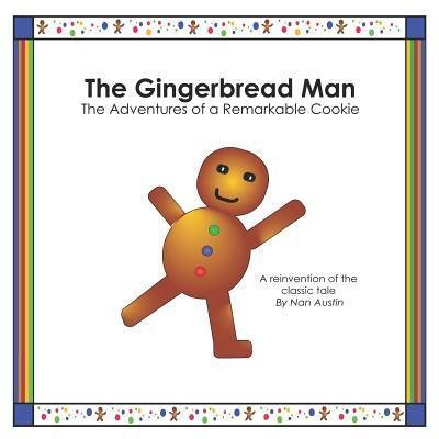 Cover for Nan Austin · The Gingerbread Man The Adventures of a Remarkable Cookie (Pocketbok) (2018)