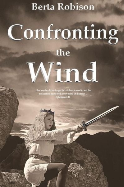 Cover for Berta Robison · Confronting the Wind (Paperback Book) (2018)
