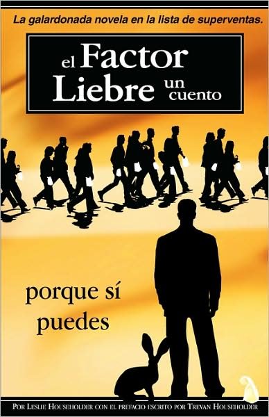 El Factor Liebre: Porque Sí Puedes - Leslie Householder - Bücher - ThoughtsAlive - 9780981674902 - 26. März 2008