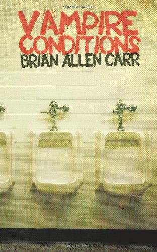 Cover for Brian Allen Carr · Vampire Conditions (Holler Presents Collection) (Paperback Book) (2012)