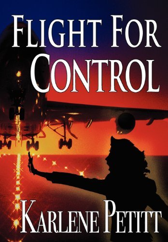 Cover for Karlene K. Petitt · Flight for Control (Innbunden bok) (2012)