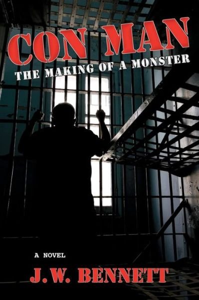 Cover for J W Bennett · Con Man: the Making of a Monster (Paperback Book) (2015)