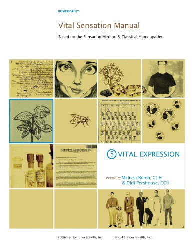 Cover for Ms Melissa C. Burch Cch · Vital Sensation Manual Unit 5: Vital Expression in Homeopathy: Based on the Sensation Method &amp; Classical Homeopathy (Volume 5) (Paperback Book) (2013)