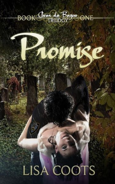 Cover for Lisa Coots · Promise (Coeur Du Bayou Trilogy) (Volume 1) (Paperback Book) (2014)