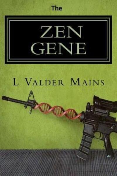 Cover for L Valder Mains · The Zen Gene (Paperback Bog) (2012)