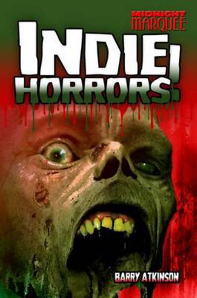 Indie Horrors - Barry Atkinson - Książki - Hemlock Books Limited - 9780993398902 - 18 lutego 2016