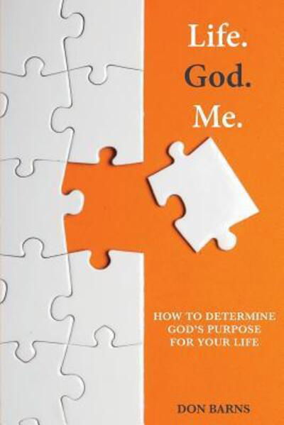 Cover for Don Barns · Life. God. Me. (Paperback Book) (2017)