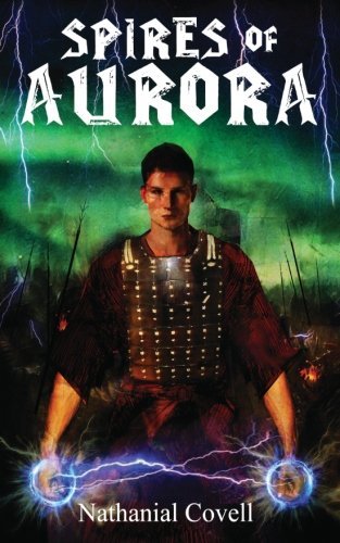Nathanial Covell · Spires of Aurora (Pocketbok) (2014)