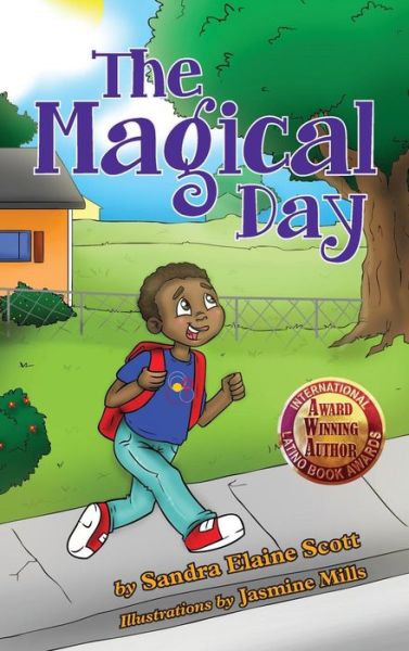 Cover for Sandra Elaine Scott · The Magical Day (Inbunden Bok) (2016)