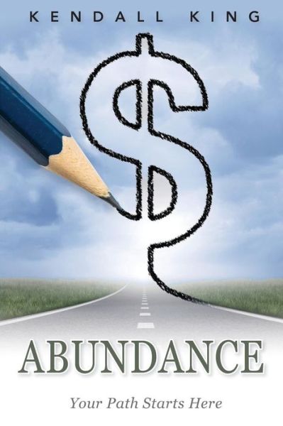 Abundance - Kendall King - Książki - Currente Media - 9780999705902 - 22 stycznia 2018