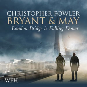 Cover for Christopher Fowler · Bryant &amp; May - London Bridge is Falling Down (Audiobook (CD)) [Unabridged edition] (2021)