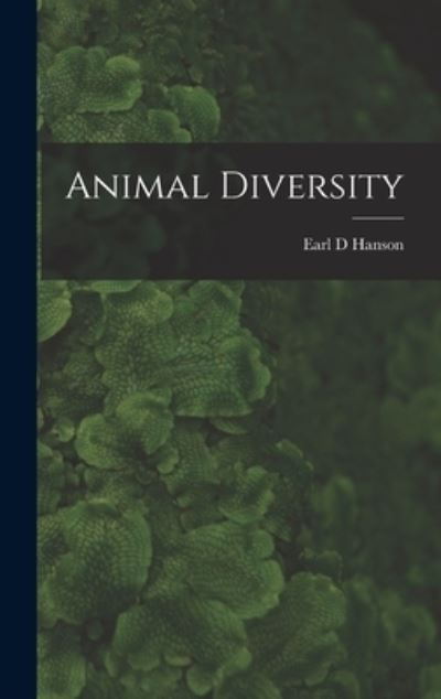 Cover for Earl D Hanson · Animal Diversity (Hardcover Book) (2021)