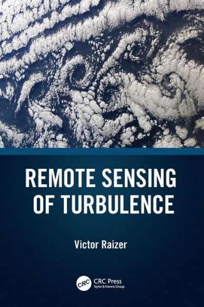 Remote Sensing of Turbulence - Raizer, Victor (IEEE Fellow) - Bøger - Taylor & Francis Ltd - 9781032108902 - 27. maj 2024