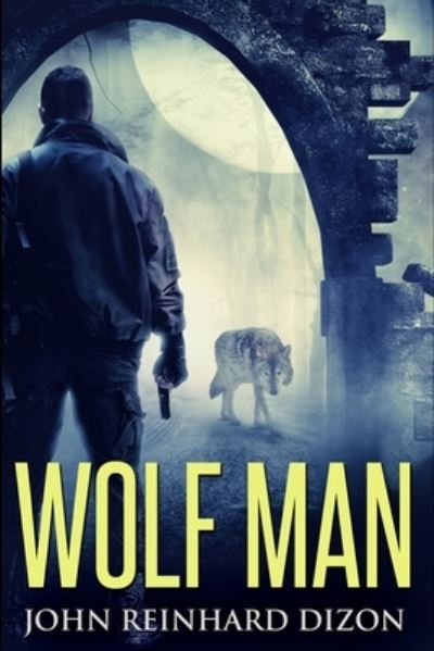 Cover for John Reinhard Dizon · Wolf Man (Paperback Book) (2021)