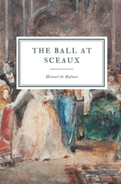 Cover for Honoré de Balzac · The Ball at Sceaux (Paperback Book) (2021)