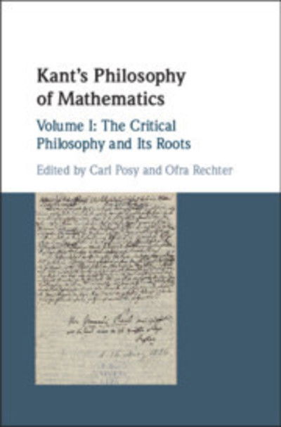 Cover for Carl Posy · Kant's Philosophy of Mathematics: Volume 1, The Critical Philosophy and its Roots (Hardcover Book) (2020)