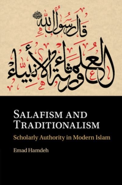 Cover for Emad Hamdeh · Salafism and Traditionalism: Scholarly Authority in Modern Islam (Paperback Bog) (2024)