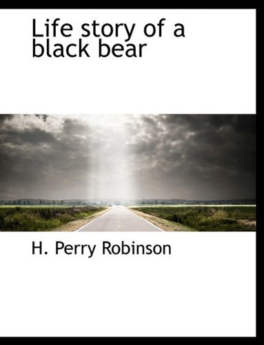 Cover for Robinson · Life Story of a Black Bear (Pocketbok) (2009)