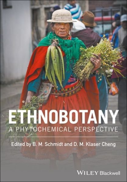Cover for BM Schmidt · Ethnobotany: A Phytochemical Perspective (Inbunden Bok) (2017)