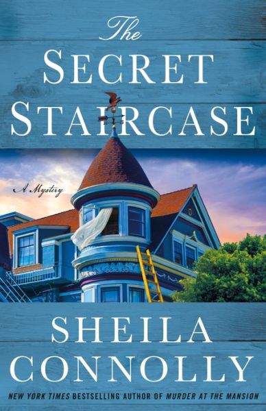 Cover for Sheila Connolly · The Secret Staircase: A Mystery - Victorian Village Mysteries (Inbunden Bok) (2021)