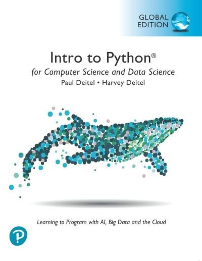 Paul Deitel · Intro to Python for Computer Science and Data Science: Learning to Program with AI, Big Data and The Cloud, Global Edition (Taschenbuch) (2021)