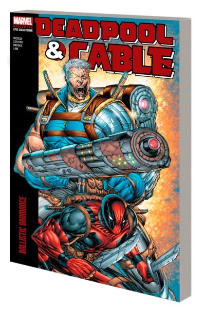 Cover for Fabian Nicieza · Deadpool &amp; Cable Modern Era Epic Collection: Ballistic Bromance (Paperback Bog) (2024)
