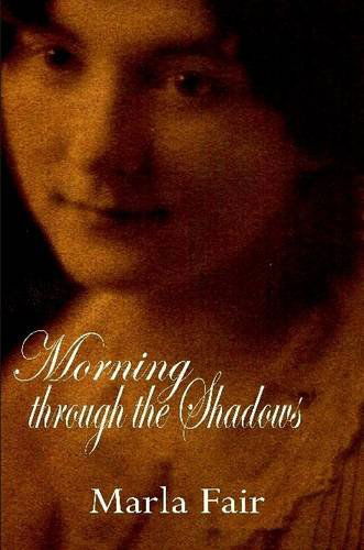 Cover for Marla Fair · Morning Through the Shadows (Paperback Book) (2014)