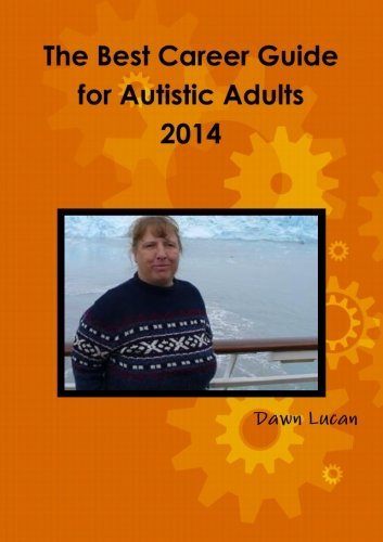 Cover for Dawn Lucan · The Best Career Guide for Autistic Adults 2014 (Taschenbuch) (2014)