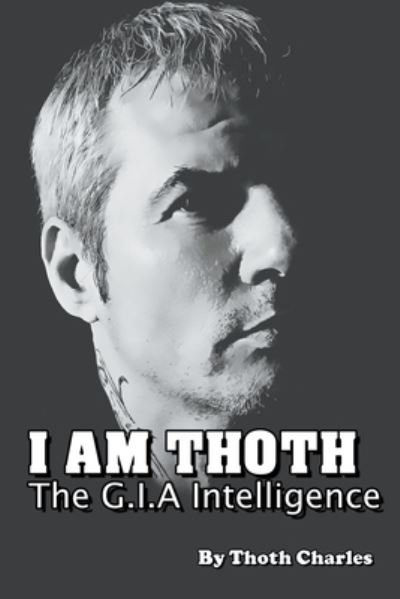 Cover for Thoth Charles · I Am Thoth The G.I.A Intelligence (Paperback Book) (2021)