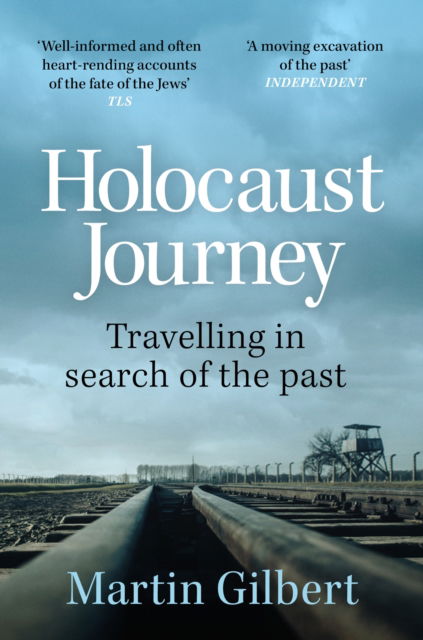 Cover for Sir Martin Gilbert · Holocaust Journey: Travelling In Search Of The Past (Taschenbuch) (2024)