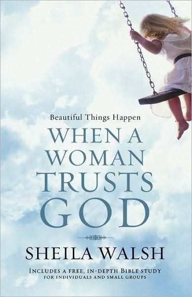 Cover for Sheila Walsh · Beautiful Things Happen When a Woman Trusts God (Paperback Bog) [International edition] (2010)