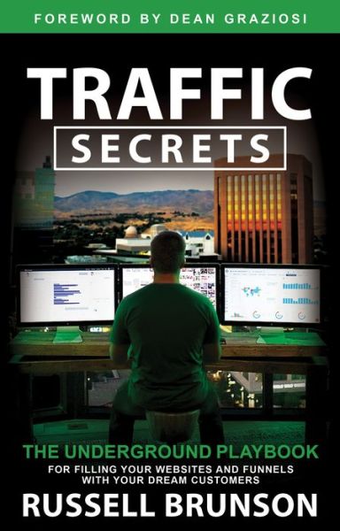 Cover for Russell Brunson · Traffic Secrets: The Underground Playbook for Filling Your Websites and Funnels with Your Dream Customers (Hardcover Book) (2020)