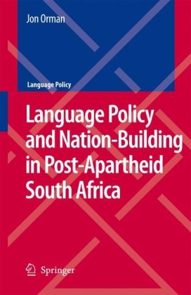 Cover for Jon Orman · Language Policy and Nation-Building in Post-Apartheid South Africa - Language Policy (Hardcover Book) [2008 edition] (2008)