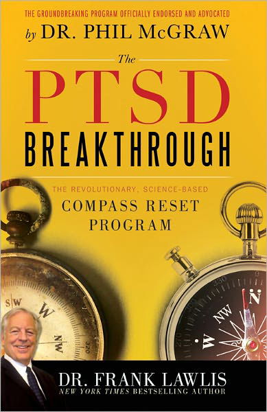 The PTSD Breakthrough: The Revolutionary, Science-Based Compass RESET Program - Frank Lawlis - Boeken - Sourcebooks, Inc - 9781402260902 - 1 september 2011