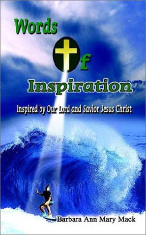 Cover for Barbara Ann Mary Mack · Words of Inspiration: Inspired by Our Lord and Savior Jesus Christ (Paperback Book) (2002)