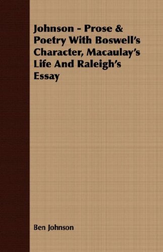 Johnson - Prose & Poetry with Boswell's Character, Macaulay's Life and Raleigh's Essay - Ben Johnson - Kirjat - Lancour Press - 9781409724902 - sunnuntai 18. toukokuuta 2008