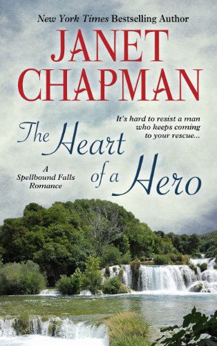 Cover for Janet Chapman · The Heart of a Hero (Spellbound Falls) (Paperback Book) [Lrg edition] (2013)