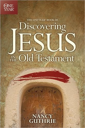 Cover for Nancy Guthrie · One Year Book of Discovering Jesus in the Old Testament (Pocketbok) (2010)
