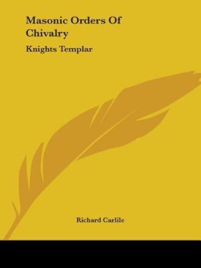 Cover for Richard Carlile · Masonic Orders of Chivalry: Knights Templar (Paperback Book) (2005)