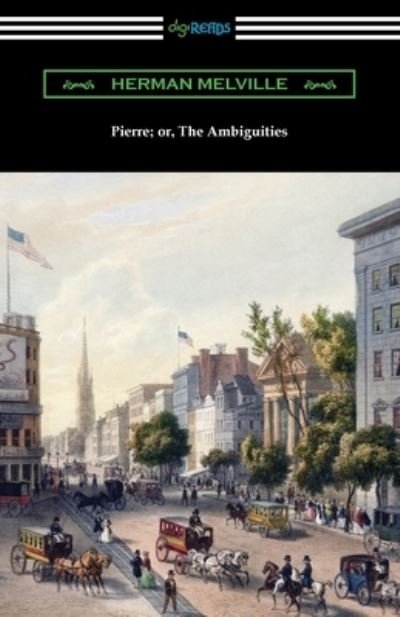 Pierre; or, The Ambiguities - Herman Melville - Kirjat - Digireads.com - 9781420978902 - perjantai 3. joulukuuta 2021