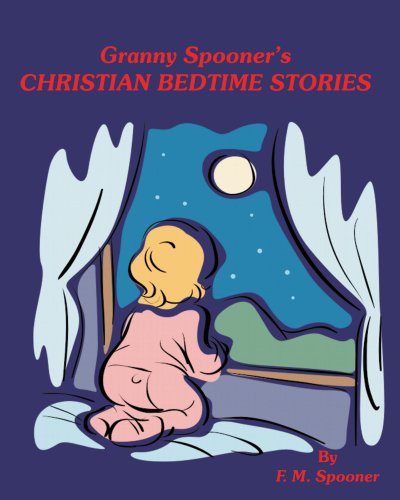 Cover for F.m. Spooner · Granny Spooner's Christian Bedtime Stories (Paperback Book) (2009)