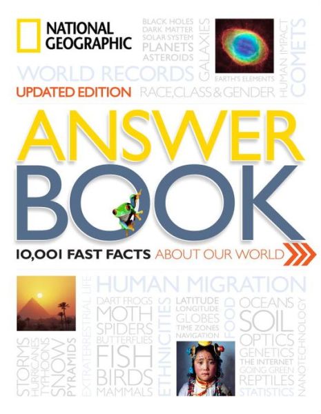 Cover for National Geographic · National Geographic Answer Book, Updated Edition: 10,001 Fast Facts About Our World (Hardcover Book) (2015)