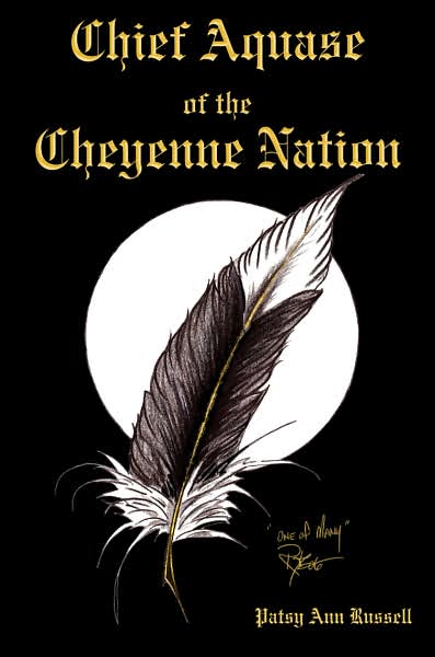 Cover for Patsy Ann Russell · Chief Aquase of the Cheyenne Nation (Paperback Book) (2007)