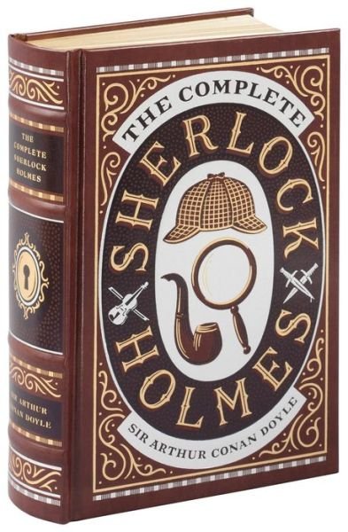 Cover for Sir Arthur Conan Doyle · Complete Sherlock Holmes (Gebundenes Buch) [Barnes &amp; Noble Collectible Classics: Omnibus, Revised, Bonded Le edition] (2018)