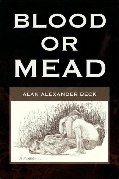 Cover for Alan Alexander Beck · Blood or Mead (Paperback Book) (2008)