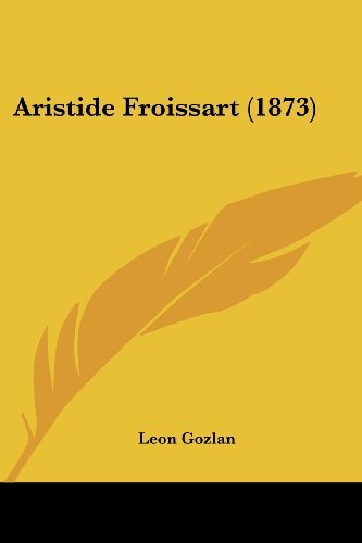 Cover for Leon Gozlan · Aristide Froissart (1873) (Taschenbuch) (2008)